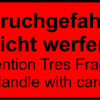 HInweisschild - Bruchgefahr! Nicht werfen! Deutsch/Englisch - nicht nachleuchtend - Folie selbstklebend-0